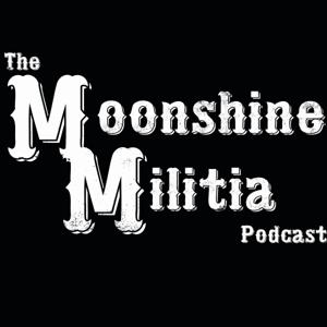 The Moonshine Militia Podcast