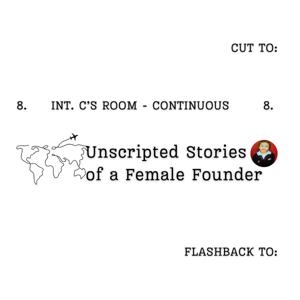 Unscripted Stories of a Female Founder
