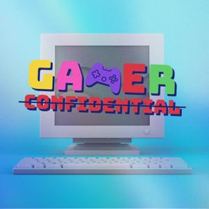 Gamer Confidential