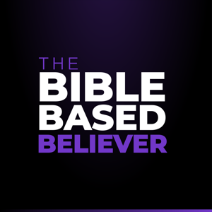 The Bible Based Believer