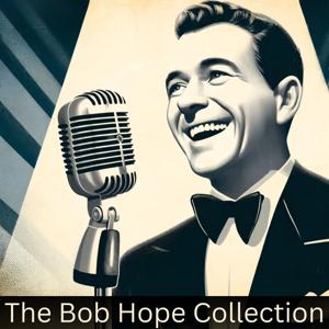 The Bob Hope Collection by Bob Hope