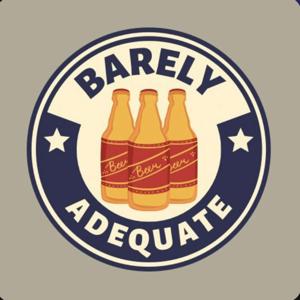 The Barely Adequate