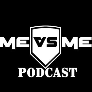 Me Vs Me Podcast