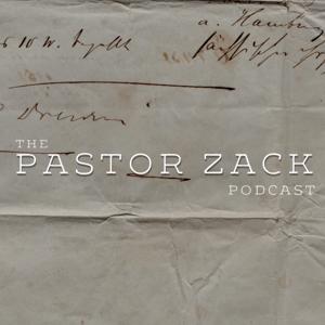 The Pastor Zack Podcast