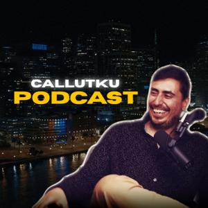 callutku podcast