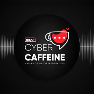 Cyber Caffeine by SISAP - Hablemos de ciberseguridad