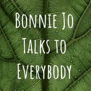 Bonnie Jo Talks to Everybody