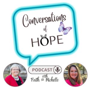 Conversations of Hope with Faith and Michelle