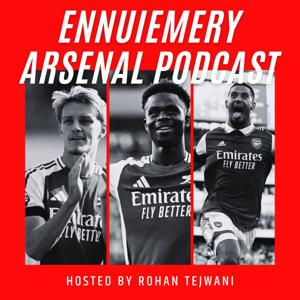 EnnuiEmery Arsenal Podcast