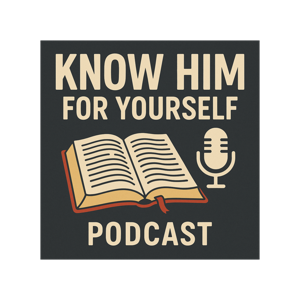 #KHFY Know Him For Yourself