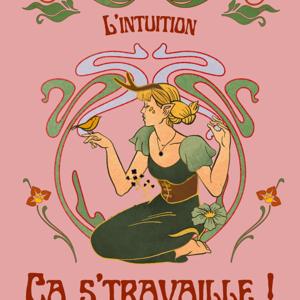 L'Intuition ça s'travaille !