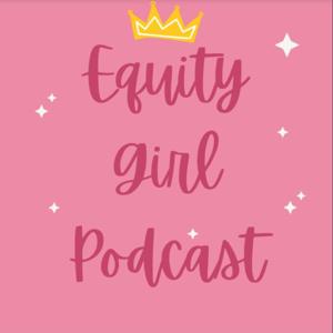 Equity Girl Podcast