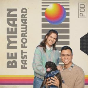 Be Mean Fast Forward