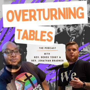 Overturning Tables the Podcast