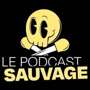 Le Podcast Sauvage
