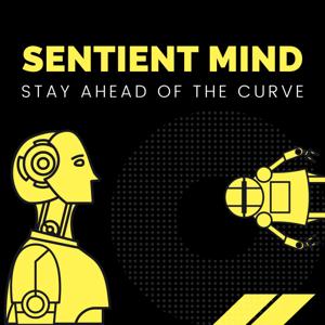 Sentient Mind AI Podcast