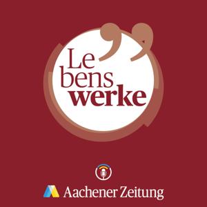 Lebenswerke. Der Talk-Podcast der Aachener Zeitung.