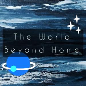 The World Beyond Home