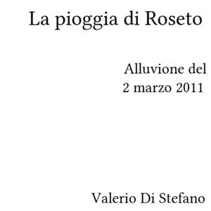 Valerio Di Stefano, La pioggia di Roseto
