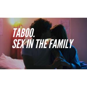 Taboo. Sex in the family
