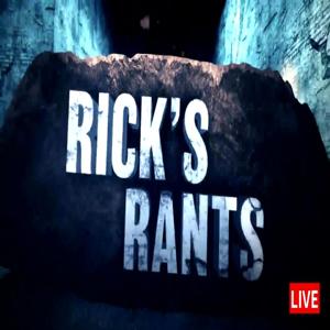 Rick's Rants
