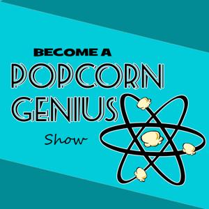 Become a Popcorn Genius: Conversations for a Popcorn Business