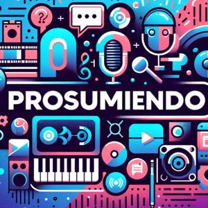 Prosumiendo