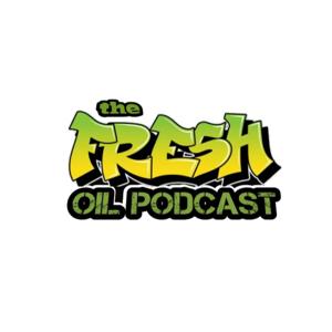 THE FRESH OIL PODCAST