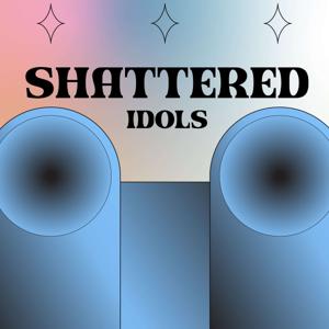 Shattered Idols