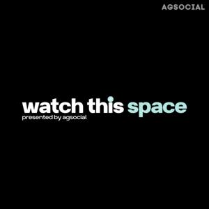 Watch this Space