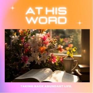 At His Word