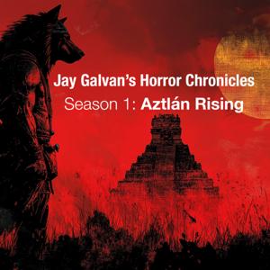 Jay Galvan’s Horror Chronicles