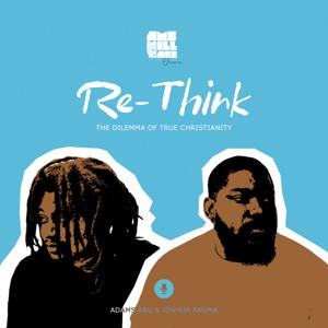 RE-THINK: The Dilemma Of True Christianity
