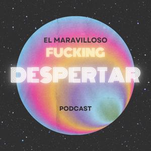 El Maravilloso Fucking Despertar