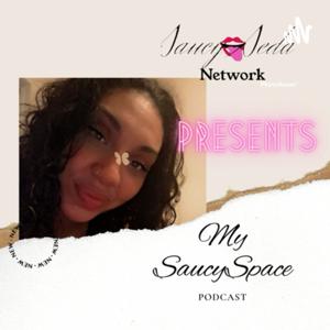 My SaucySpace Podcast