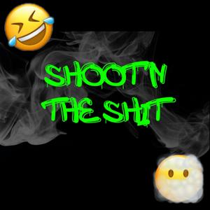 Shoot'N The Shit