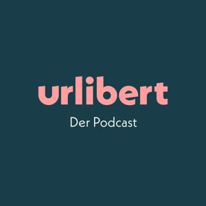 Urlibert - der Podcast