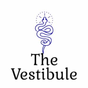 The Vestibule Podcast