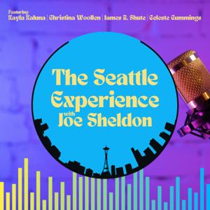 The Seattle Experience with Joe Sheldon
