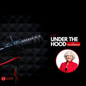 Under The Hood with Tina Greenbaum
