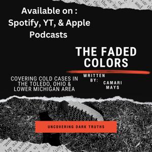 The Faded Colors : A True Crime Podcast