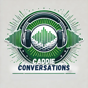 Caddie Conversations