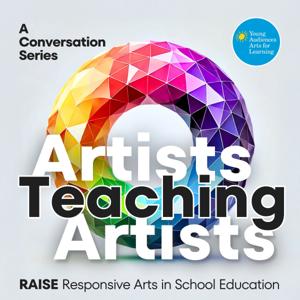 Artists Teaching Artists: A Conversation Series