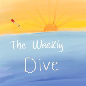 The Weekly Dive