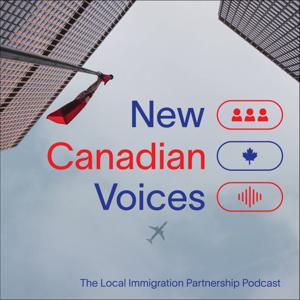 New Canadian Voices: The Local Immigration Partnership Podcast