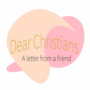 Dear Christians