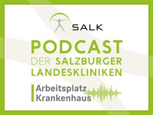 Podcast der Salzburger Landeskliniken: Arbeitsplatz Krankenhaus