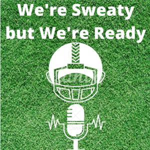 We're Sweaty but We're Ready Fantasy Pod
