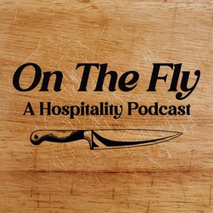 On The Fly: A Hospitality Podcast