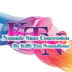 Nomade Sans Concession : le podcast de la liberté en harmonie